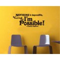 Nothing is impossible Wall Quote Sticker
