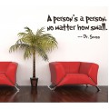 Person’s a person -  Dr. Seuss